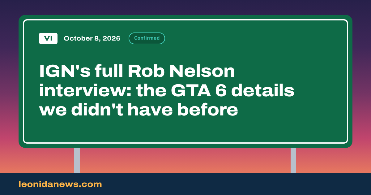 IGN's full Rob Nelson interview: the GTA 6 details we didn't have before